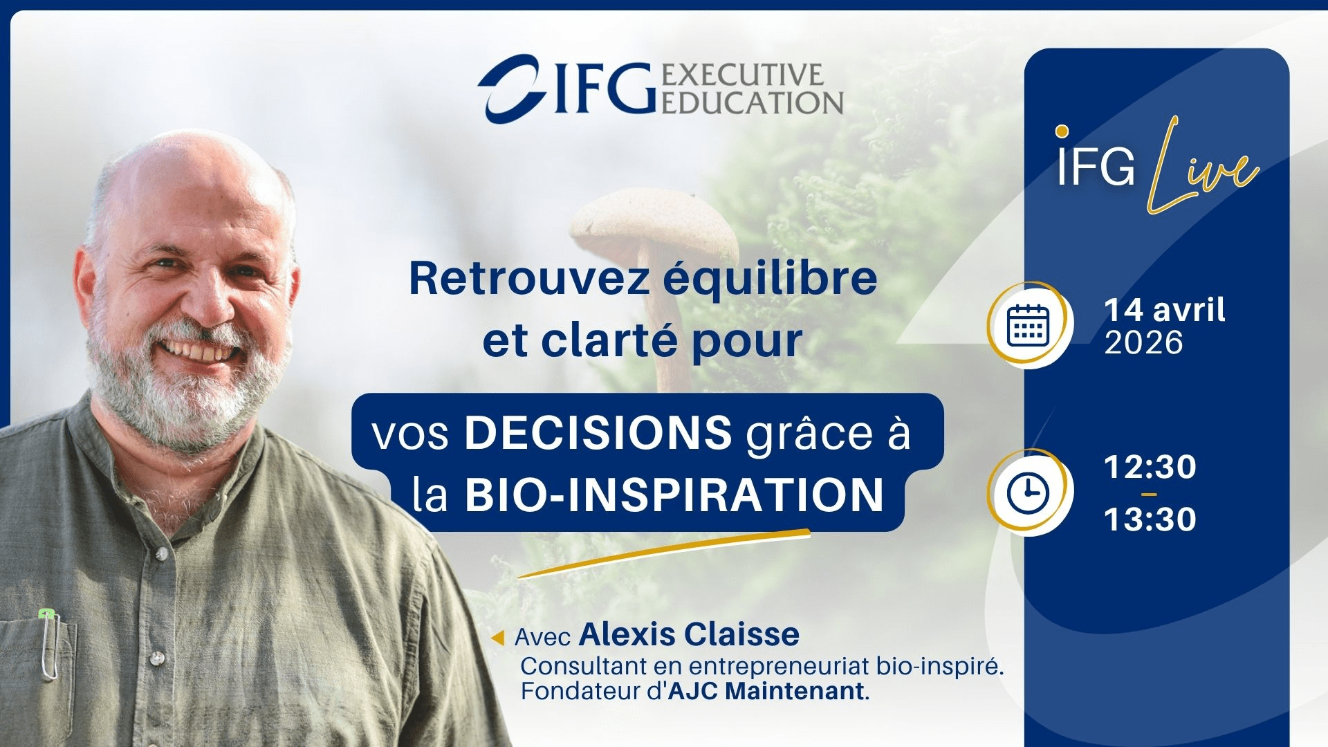 IFG Live : "Retrouvez équilibre et clarté pour vos décisions grâce à la bio‑inspiration" Alexis Claisse