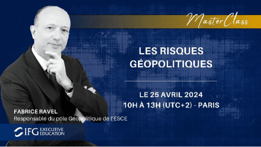 MasterClass | Fabrice Ravel " Les risques géopolitiques " 