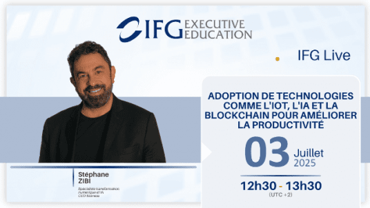 IFG LIVE "Adoption de technologies comme l’IoT, l’IA et la Blockchain pour améliorer la productivité"