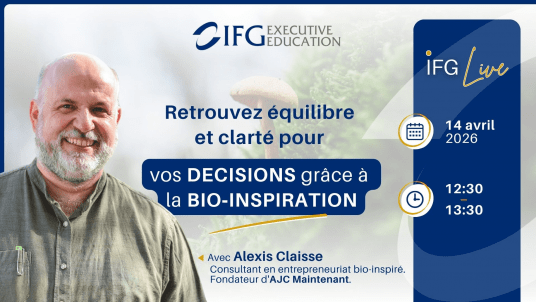 IFG Live :  "Retrouvez équilibre et clarté pour vos décisions grâce à la bio‑inspiration" Alexis Claisse