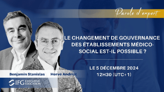 IFG LIVE "Le changement de gouvernance des établissements médico-social est-il possible ?"